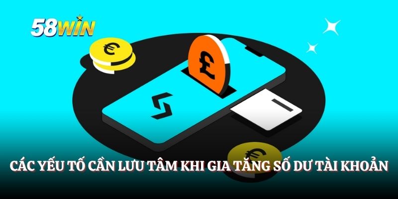 Các yếu tố cần lưu tâm khi gia tăng số dư tài khoản
