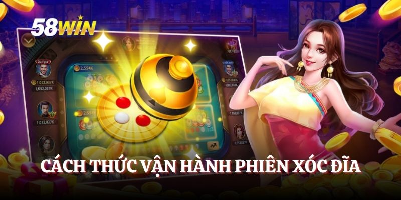Cách thức vận hành phiên xóc đĩa