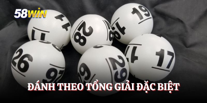 Đánh theo tổng giải đặc biệt