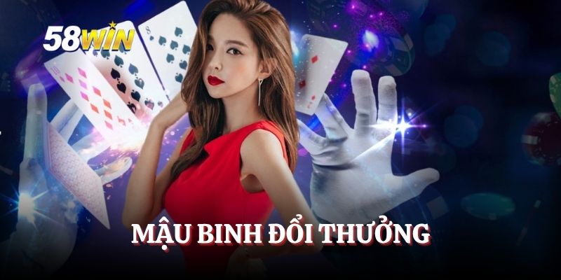 Mậu Binh Đổi Thưởng – Khám Phá Tựa Game Hấp Dẫn Nhất 2025