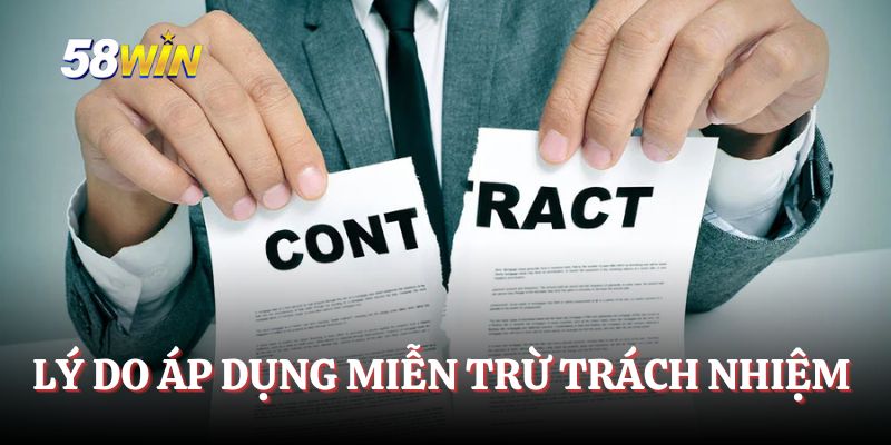 Lý do áp dụng miễn trừ trách nhiệm