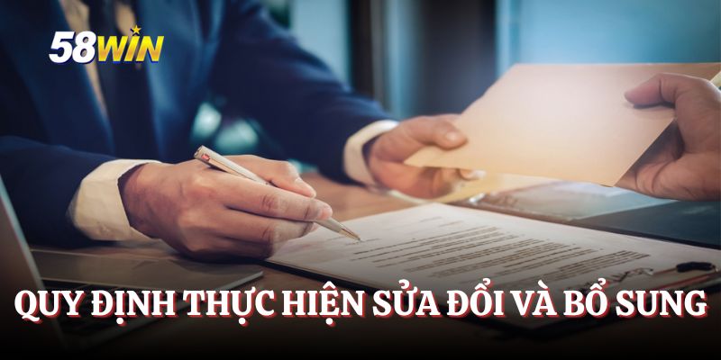 Quy định thực hiện sửa đổi và bổ sung