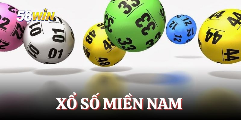 Xổ Số Miền Nam - Hình Thức Giải Trí Thịnh Hành Tại 58WIN